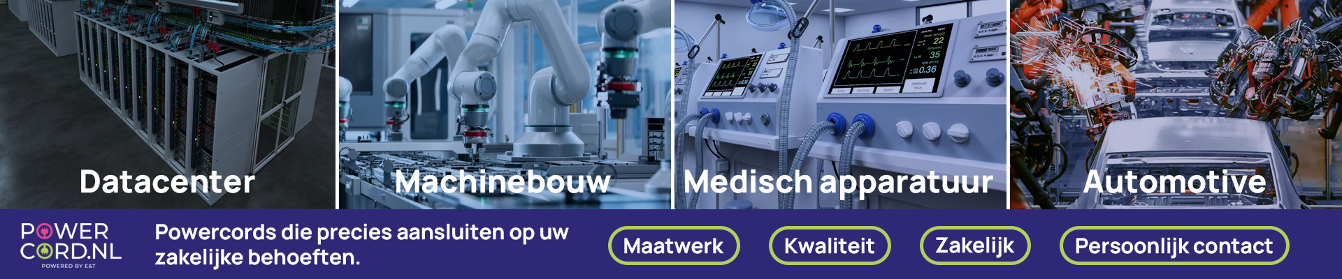 Powercords die precies aansluiten op uw zakelijke behoeften. Voor datacenters, machinebouw, medisch apparatuur, automotive en veel meer sectoren. Maatwerk, persoonlijk contact, zakelijk en kwaliteit.